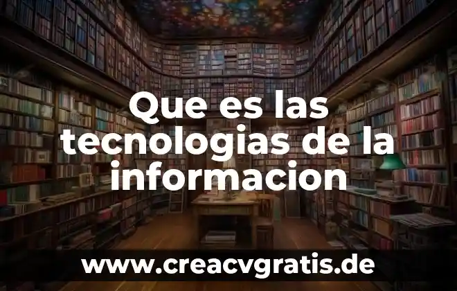 ¿Qué es la drivers de la tecnologías? 6 Que es las tecnologias de la informacion