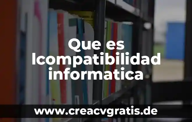 Que es la cardinalidad de las relaciones en informatica 8 Que es lcompatibilidad informatica