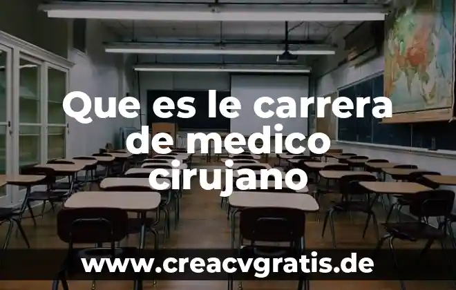 Que es un certificado medico y sus tipos 3 Que es le carrera de medico cirujano