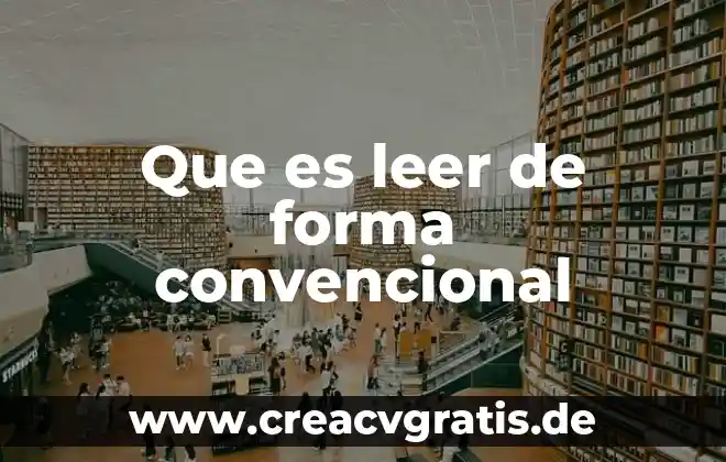 Que es significado convencional 5 Que es leer de forma convencional