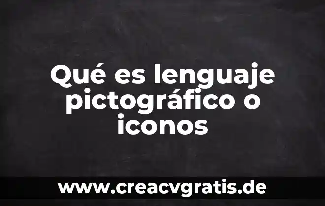 Que es la conciencia del lenguaje 5 QuƩ es lenguaje pictogrƔfico o iconos
