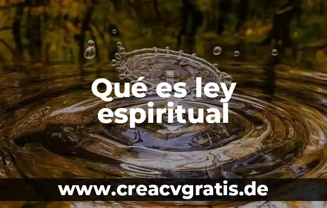 Que es una ley espiritual 3 Qué es ley espiritual
