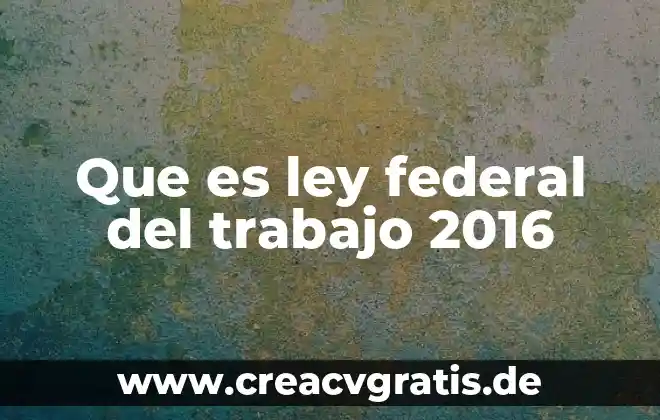 Que es el internet information services iis 2016 5 Que es ley federal del trabajo 2016
