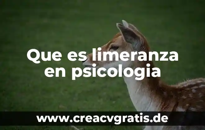 Qué es la psicología del desarrollo 5 Que es limeranza en psicologia