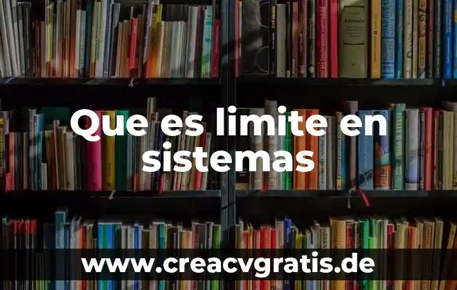 Que es un limite matematico ejemplo 5 Que es limite en sistemas