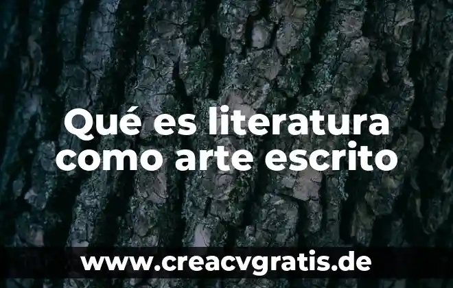 Que es un escrito en prosa caracteristicas 6 Qué es literatura como arte escrito