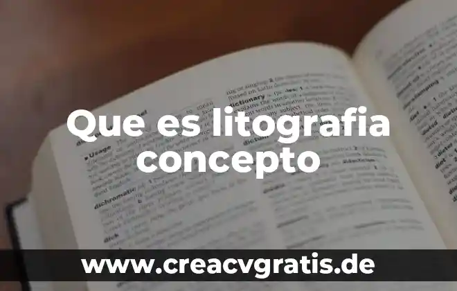 Definicion de calentamiento global que es significado y concepto 3 Que es litografia concepto