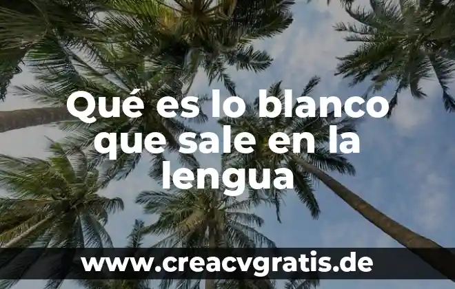 Me hice estudios de sangre y sale chol que es 3 Qué es lo blanco que sale en la lengua