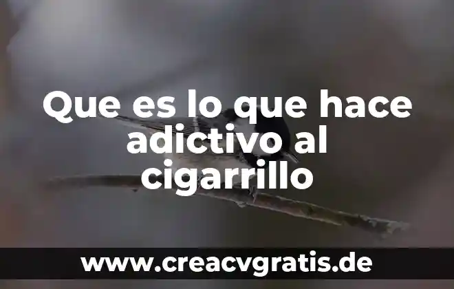 Qué es un animal emblemático 6 Que es lo que hace adictivo al cigarrillo