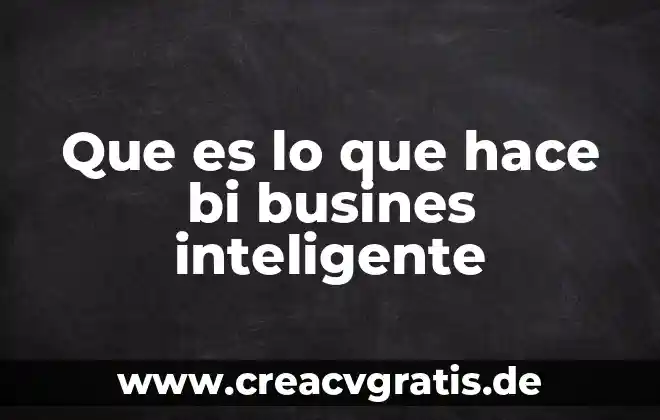Que es bi directional data 4 Que es lo que hace bi busines inteligente