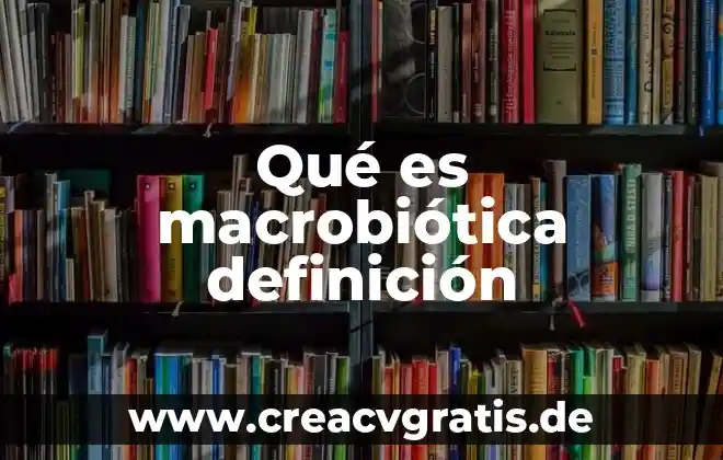 Qué es planta endémica definición 5 Qué es macrobiótica definición
