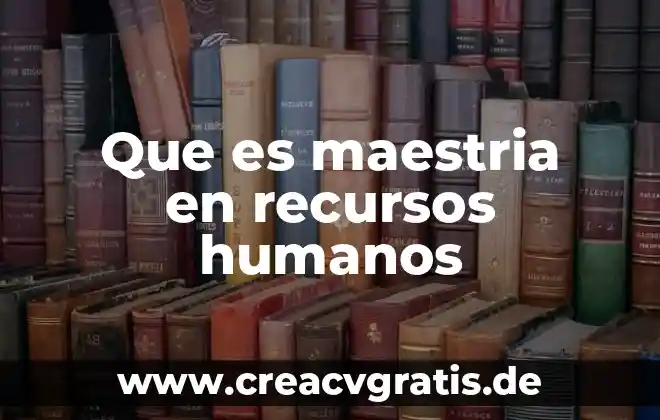 Qué es ingeniería en recursos hídricos 5 Que es maestria en recursos humanos