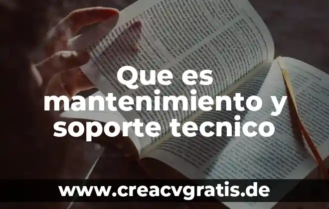 Control tecnico que es 3 Que es mantenimiento y soporte tecnico