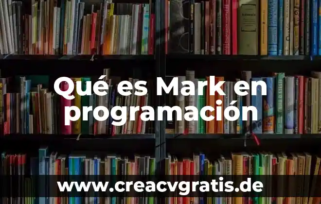 Que es controlador de planta 3 Qué es Mark en programación