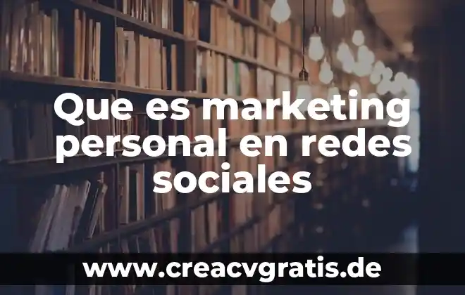 Que es seleccion de personal definicion 5 Que es marketing personal en redes sociales