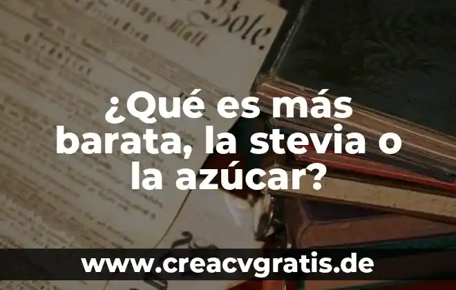 Que es ser mas que un maestro 8 ¿Qué es más barata, la stevia o la azúcar?