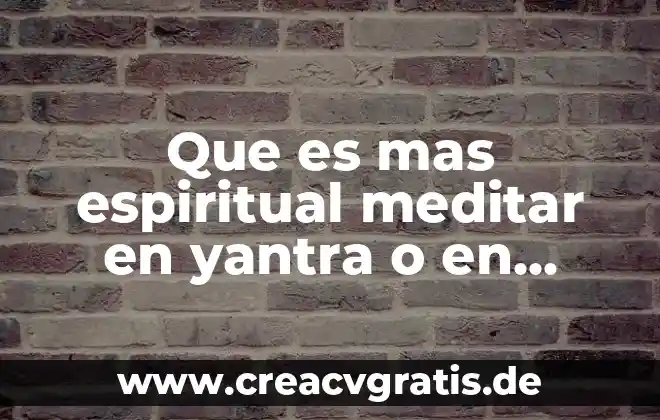Vela de canela para que es 4 Que es mas espiritual meditar en yantra o en vela