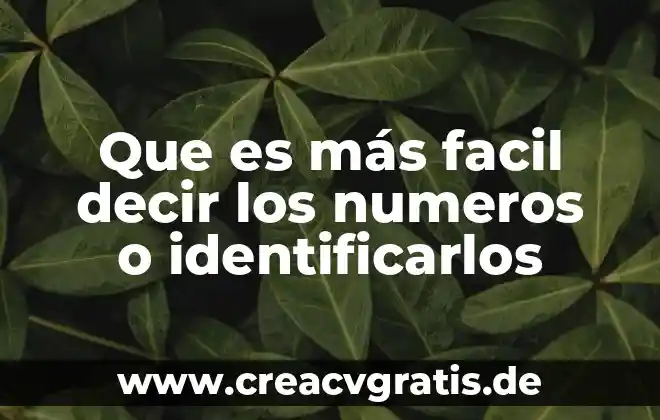 Que es mas facil de un crm 7 Que es más facil decir los numeros o identificarlos