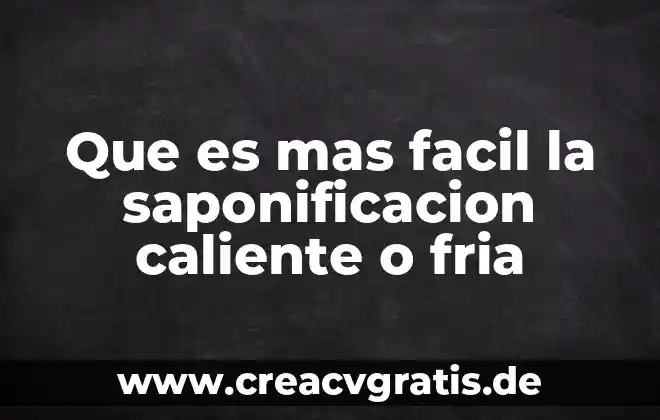 Que es mas facil de un crm 6 Que es mas facil la saponificacion caliente o fria
