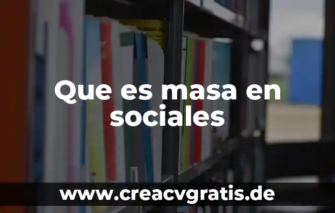 Qué es masa solar 3 Que es masa en sociales