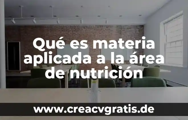 Qué es materia y menciona los tipos de materia 4 Qué es materia aplicada a la área de nutrición