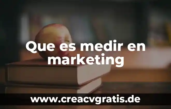 Por que es dificil medir corriente en agua con sal 4 Que es medir en marketing