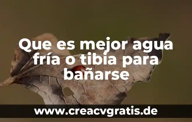 Qué es mejor para expulsar las flemas 3 Que es mejor agua fría o tibia para bañarse