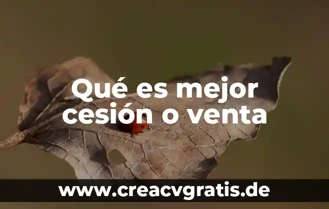 Que es cesion de derechos comerciales 5 Qué es mejor cesión o venta