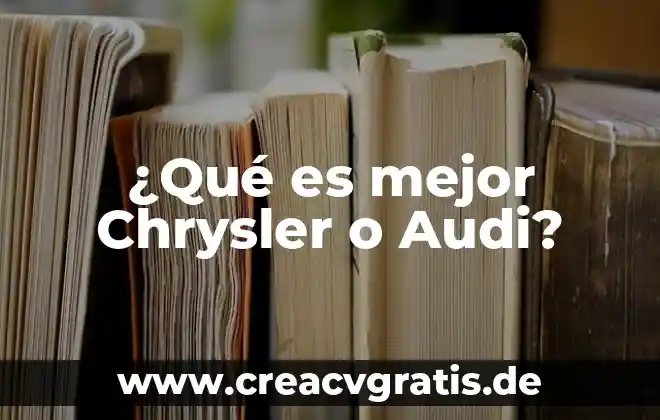 Que es mejor agua fría o tibia para bañarse 8 ¿Qué es mejor Chrysler o Audi?