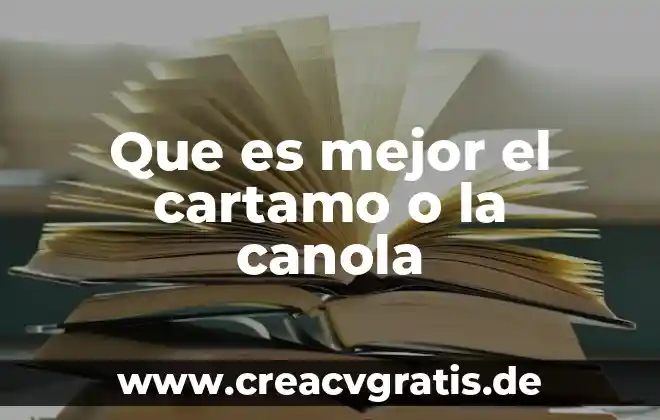Que es mejor cumplir tus sueños o tener una familia 6 Que es mejor el cartamo o la canola