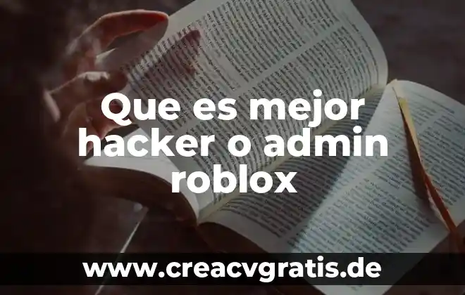 Que es mejor ser lider o jefe 8 Que es mejor hacker o admin roblox