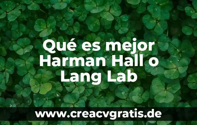 Que es el efecto hall en un celular 5 Qué es mejor Harman Hall o Lang Lab