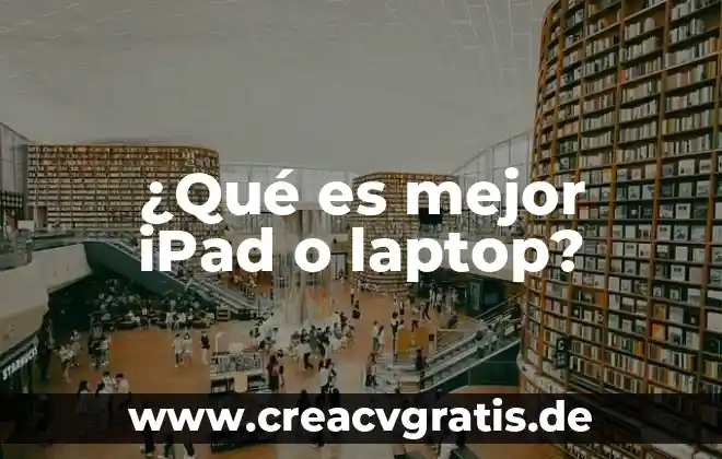 Qué es el número de flex en una iPad 6 ¿Qué es mejor iPad o laptop?