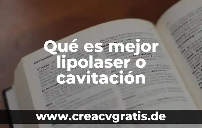 Que es el curriculum en espiral ejemplo 7 Qué es mejor lipolaser o cavitación