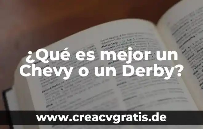 Qué es mejor para viajar un vocho o un chevy 6 ¿Qué es mejor un Chevy o un Derby?
