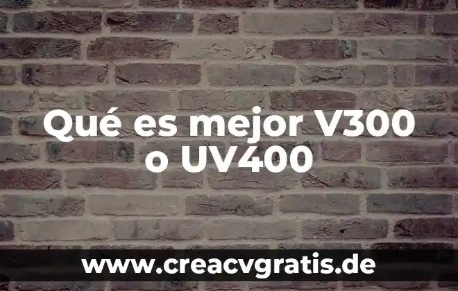 Concepto que es estatuto en partidos políticos 8 Qué es mejor V300 o UV400