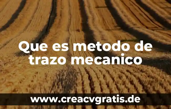 Que es trazo en estructuras metalicas 4 Que es metodo de trazo mecanico
