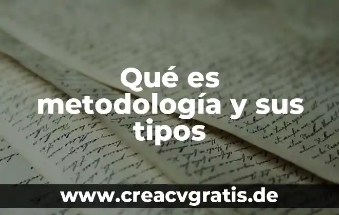 Que es evaluacion y tipos de evaluacion 8 Qué es metodología y sus tipos
