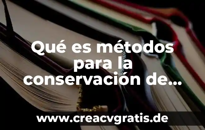 Para que es importante el agua en los alimentos 4 Qué es métodos para la conservación de los alimentos