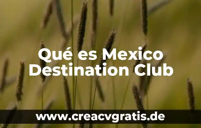 Qué es la justicia el sol de México 7 Qué es Mexico Destination Club