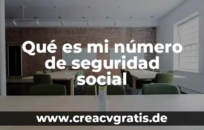 Que es la evaluacion social en filosofia 7 Qué es mi número de seguridad social