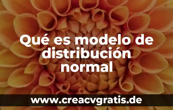 Por que es importante ubicacion y distribucion de planta 6 Qué es modelo de distribución normal