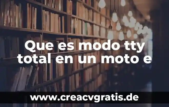 Que es mejor moto o huawei 3 Que es modo tty total en un moto e