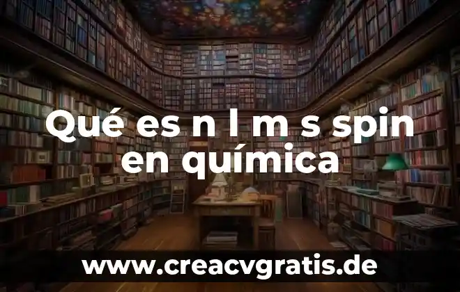 Qué es microcoulomb en química 4 Qué es n l m s spin en química