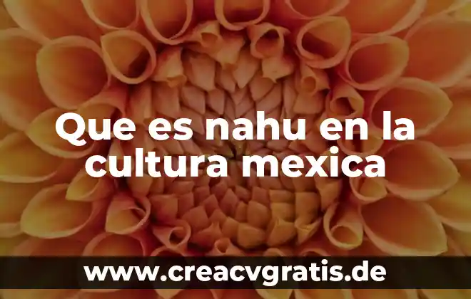 Que es la casa del sol en la cultura mexica 4 Que es nahu en la cultura mexica