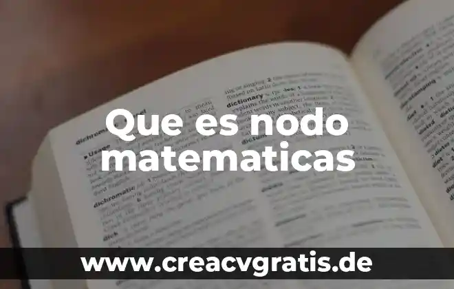 Que es un nodo biologia 4 Que es nodo matematicas
