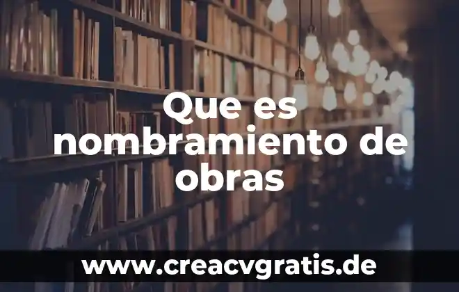 Qué es obras narrativas 3 Que es nombramiento de obras