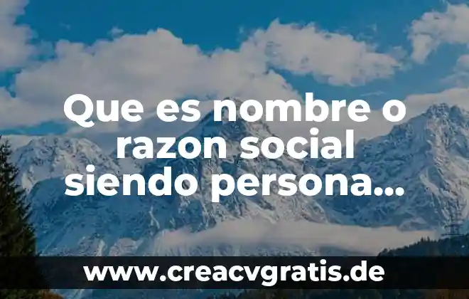 Que es una razon inversa ejemplos 5 Que es nombre o razon social siendo persona fisica
