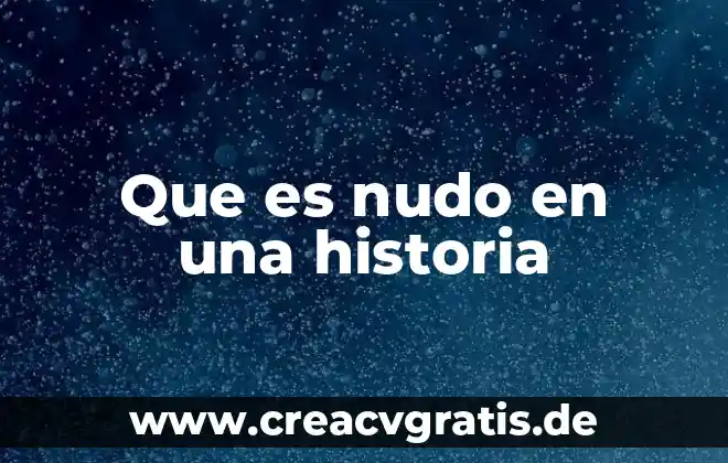 Historia que es el pensamiento ilustrado 4 Que es nudo en una historia