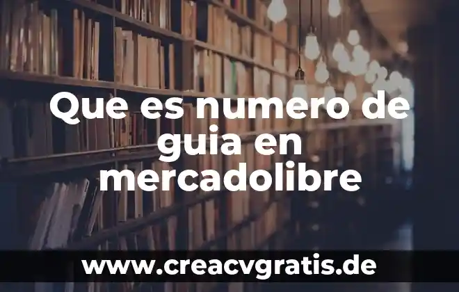 Qué es el número estrella 4 Que es numero de guia en mercadolibre